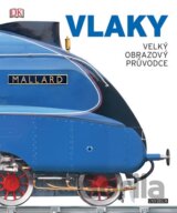 Vlaky - Velký obrazový průvodce