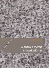 O zrodu a vývoji individualismu