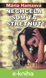 Nechcela som ťa stretnúť