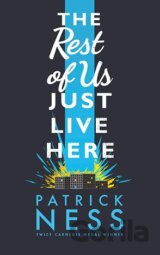 The Rest of Us Just Live Here