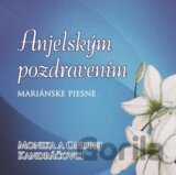 Monika A Ondrej Kandráčovci: Anjelským Pozdravením
