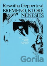 Bremeno, ktoré nenesieš