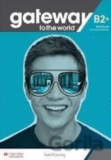 Gateway to the world B2+ Workbook + Digital Workbook