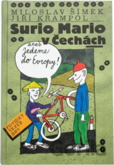 Surio Mario v Čechách, aneb, Jedeme do Evropy