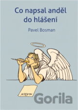 Co napsal anděl do hlášení