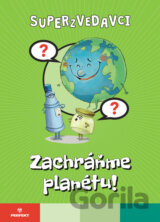 Superzvedavci - Zachráňme planétu!
