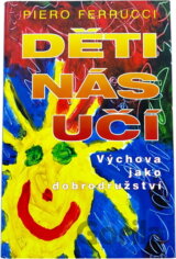 Děti nás učí : výchova jako dobrodružství