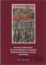 Novéna k blahořečení Čtrnácti pražských mučedníků, Bedřicha Bachsteina a druhů, františkánů : 4.-12. října 2012