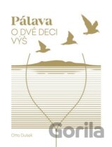 Pálava - o dvě deci výš