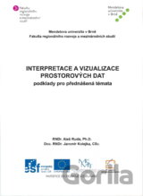 Interpretace a vizualizace prostorových dat : podklady pro přednášená témata