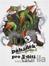 5 pohádek pro 5 dětí