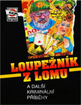 Loupežník z lomu a další kriminální příběhy