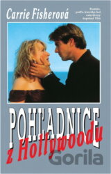 Pohľadnice z Hollywoodu : Román podľa ktorého bol nakrútený úspešný film