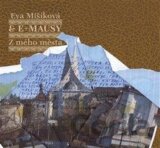 Eva Mišíková, E+MAUSY: Z mého města