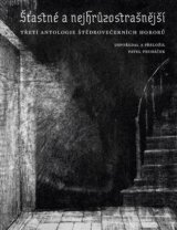 Šťastné a nejhrůzostrašnější