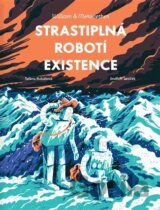 Strastiplná robotí existence