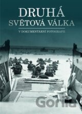 Druhá světová válka v dokumentární fotografii