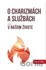 O charizmách a službách v našom živote