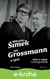 Šimek, Grossmann a spol.: návrat nejen ve fotografiích