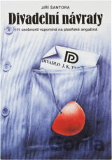 Divadelní návraty : 111 osobností vzpomíná na plzeňské angažmá
