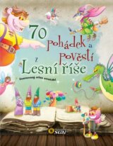 70 pohádek a pověstí z Lesní říše