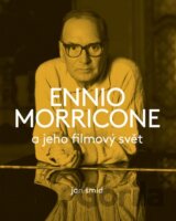 Ennio Morricone a jeho filmový svět