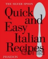 The Silver Spoon Quick and Easy Italian Recipes