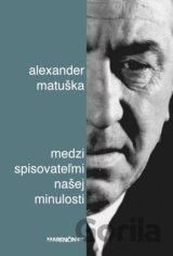 Medzi spisovateľmi našej minulosti