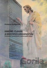 Dnešný človek a Kristovo kráľovstvo