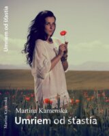 Umriem od šťastia