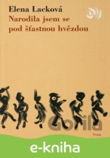 Narodila jsem se pod šťastnou hvězdou