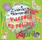Zvierací kamaráti - V lesoch a na poliach