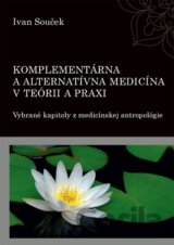Komplementárna a alternatívna medicína v teórii a praxi