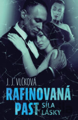 Rafinovaná past: Síla lásky