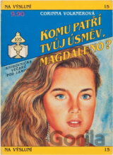 Komu patří tvůj úsměv, Magdaleno?