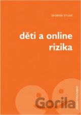 Děti a online rizika : sborník studií