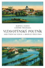 Vltavotýnský poutník, aneb, Týnem nad Vltavou a okolím ze všech stran