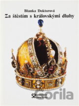 Za štěstím s královskými dluhy