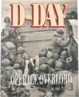 D-Day Operace Overlord : od přípravy operace po osvobození Paříže