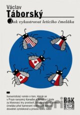 Jak vykastrovat letícího čmeláka