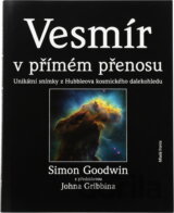 Vesmír v přímém přenosu : unikátní snímky z Hubbleova kosmického dalekohledu