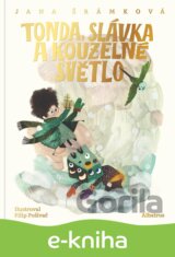 Tonda, Slávka a kouzelné světlo