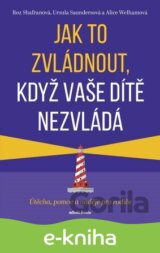 Jak to zvládnout, když vaše dítě nezvládá