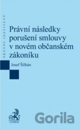 Právní následky porušení smlouvy v novém občanském zákoníku