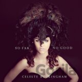 Celeste Buckingham: So Far So Good