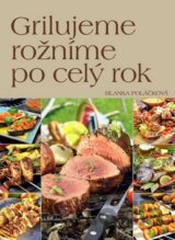 Grilujeme, rožníme po celý rok