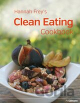 Hannah Frey's Clean Eating Cookbook