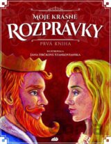 Moje krásne rozprávky (Prvá kniha)