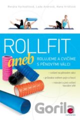 Rollfit aneb rolujeme a cvičíme s pěnovými válci