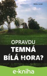 Opravdu temná Bílá hora?